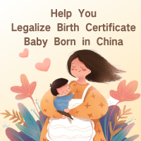 Read more about the article Help You Legalize Birth Certificate of Baby Born in China